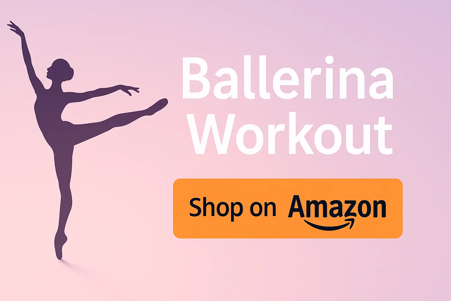 Ballerina workout