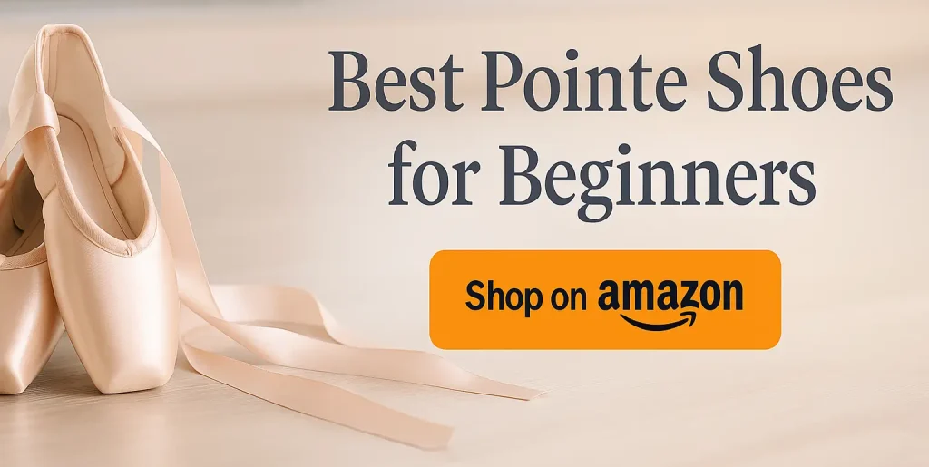 Best pointe shoes for beginners
